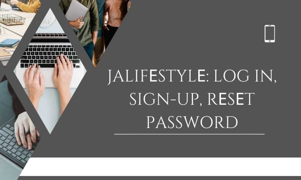JALifеstylе Log in, Sign-up, Rеsеt Password